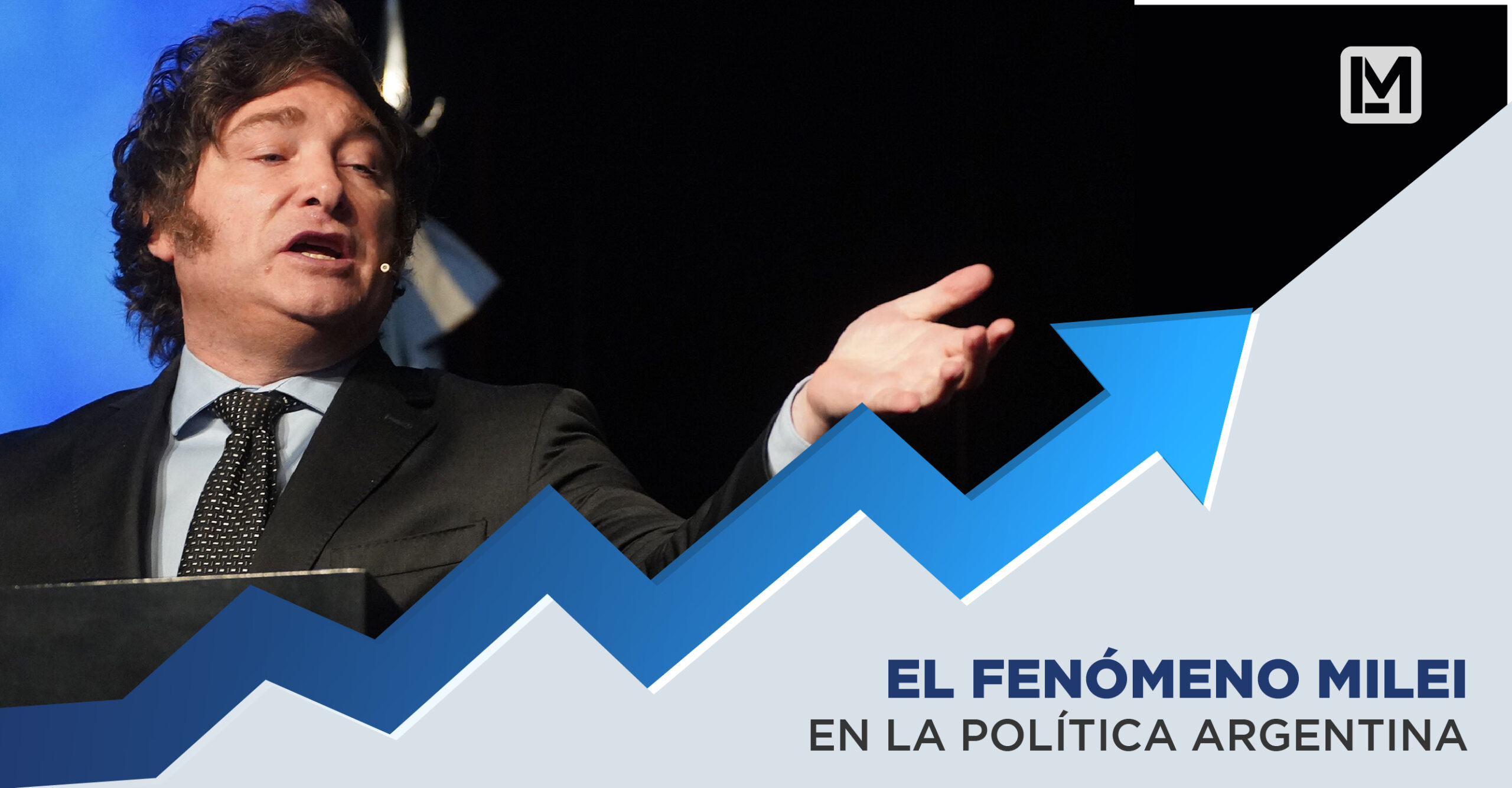 El fenómeno Milei en la política argentina - Lisandro