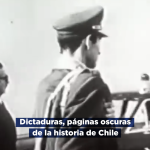 Dictaduras, páginas oscuras de la historia de Chile